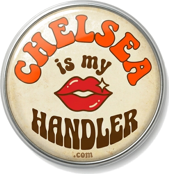 Chelsea Is My Handler